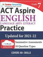 ACT Aspire Test Prep: Grade 7 English Language Arts Literacy (Ela) Practice Workbook and Full-Length Online Assessments: ACT Aspire Study Gu di Lumos Learning edito da Lumos Learning