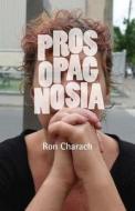 Prosopagnosia di Ron Charach edito da TIGHTROPE BOOKS