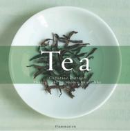 Tea:Volume 1: The History of Tea / Volume 2: The Taste of Tea di Christine Dattner edito da Editions Flammarion