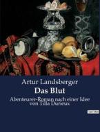 Das Blut di Artur Landsberger edito da Culturea