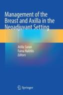 Management of the Breast and Axilla in the Neoadjuvant Setting edito da Springer International Publishing