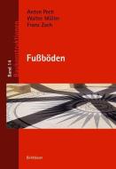 Fußböden di Anton Pech, Walter Müller, Franz Zach edito da Birkhäuser Verlag GmbH
