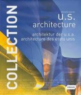 Collection: U.s. Architecture di Michelle Galindo edito da Braun Publishing Ag