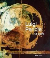 Luigi Pericle - Ad Astra edito da Scheidegger Und Spiess AG, Verlag