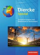 Diercke Spezial. Energieversorgung und Klimaschutz in Deutschland. Sekundarstufe 2 edito da Westermann Schulbuch