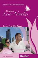 Lese-Novela Lara, Frankfurt. Leseheft di Thomas Silvin edito da Hueber Verlag GmbH