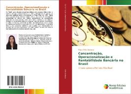 Concentração, Operacionalização e Rentabilidade Bancária no Brasil di Flávia Félix Barbosa edito da Novas Edições Acadêmicas