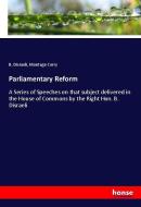 Parliamentary Reform di B. Disraeli, Montagu Corry edito da hansebooks