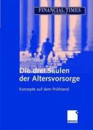 Die Drei Saulen Der Altersvorsorge di Jurgen R. E. Tepper edito da Gabler Verlag