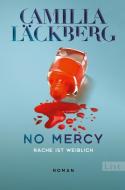 No Mercy. Rache ist weiblich di Camilla Läckberg edito da List Paul Verlag