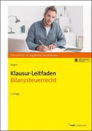 Klausur-Leitfaden Bilanzsteuerrecht di Edmund Wagner edito da NWB Verlag