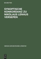 Synoptische Konkordanz zu Nikolaus Lenaus Versepen edito da De Gruyter