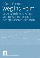 Weg ins Heim di Günter Burkart edito da VS Verlag für Sozialwissenschaften