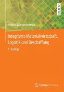 Integrierte Materialwirtschaft, Logistik und Beschaffung di Helmut Wannenwetsch edito da Springer-Verlag GmbH