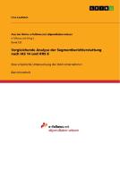 Vergleichende Analyse der Segmentberichterstattung nach IAS 14 und IFRS 8 di Lina Laubisch edito da GRIN Publishing