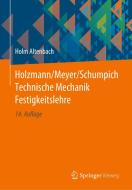 Holzmann/Meyer/Schumpich Technische Mechanik Festigkeitslehre di Holm Altenbach edito da Springer-Verlag GmbH