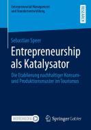 Entrepreneurship als Katalysator di Sebastian Speer edito da Springer-Verlag GmbH