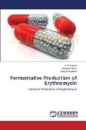 Fermentative Production of Erythromycin di A. N. Pathak, Debajyoti Bose, Rashmi Kulkarni edito da LAP Lambert Academic Publishing