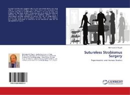 Sutureless Strabismus Surgery di Mahmoud A. Rageh edito da LAP Lambert Academic Publishing