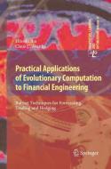 Practical Applications of Evolutionary Computation to Financial Engineering di Claus C. Aranha, Hitoshi Iba edito da Springer Berlin Heidelberg