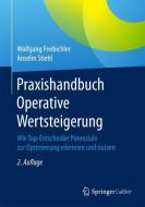 Praxishandbuch Operative Wertsteigerung di Wolfgang Freibichler, Anselm Stiehl edito da Springer Berlin Heidelberg