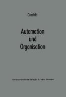 Automation und Organisation di Erwin Grochla edito da Gabler Verlag