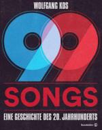 99 Songs di Wolfgang Kos edito da Brandstätter Verlag