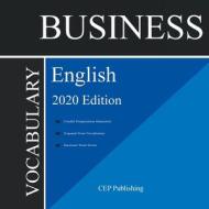 Business English Vocabulary 2020 Edition di Publishing CEP Publishing edito da Cep Publishing