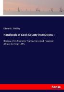 Handbook of Cook County institutions : di Edward J. Molloy edito da hansebooks