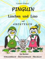 Pinguin Linchen und Lino auf Abenteuer im Herbst di Carmen Kerzig edito da Books on Demand