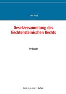 Gesetzessammlung des liechtensteinischen Rechts di JOSEF BERGT edito da Books on Demand
