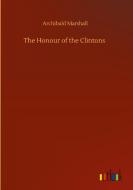 The Honour of the Clintons di Archibald Marshall edito da Outlook Verlag