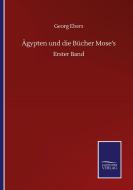 Ägypten und die Bücher Mose's di Georg Ebers edito da Salzwasser-Verlag GmbH