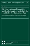 Die Interventionen Frankreichs und Großbritanniens anlässlich des Frankfurter Wachensturms 1833 edito da Nomos Verlagsges.MBH + Co