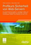 Profikurs Sicherheit Von Web-servern di Volker Hockmann, Heinz-Dieter Knoll edito da Vieweg+teubner Verlag