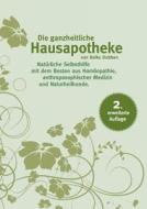 Die Ganzheitliche Hausapotheke, 2. Erweiterte Auflage di Heike Dubben edito da Books On Demand