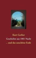 Geschichte aus 1001 Nacht di Kurt Gerber edito da Books on Demand