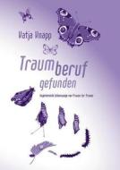 Traumberuf Gefunden di Katja Knapp edito da Books On Demand