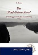 Der Nord-Ostsee-Kanal di C. Beseke edito da Maritimepress