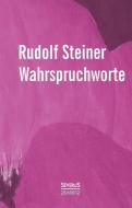 Wahrspruchworte di Rudolf Steiner edito da Severus