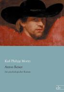 Anton Reiser di Karl Philipp Moritz edito da Europäischer Literaturverlag