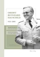 Oberst Reinhard Hauschild 1921-2005 edito da Miles-Verlag