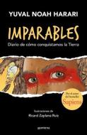 Diario de Cómo Conquistamos La Tierra / Unstoppable Us, Volume 1: How Humans Took Over the World di Yuval Noah Harari edito da MONTENA