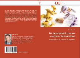 De la propriété comme analyseur économique di Olivier Bomsel edito da Editions universitaires europeennes EUE