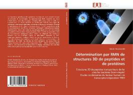 Détermination par RMN de structures 3D de peptides et de protéines di Emeric Wasielewski edito da Editions universitaires europeennes EUE