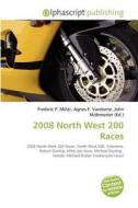 2008 North West 200 Races edito da Vdm Publishing House