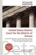 United States District Court for the District of Kansas edito da Betascript Publishing