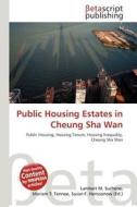 Public Housing Estates in Cheung Sha WAN edito da Betascript Publishing