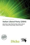 Italian Liberal Party (2004) edito da Dicho