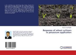 Response of wheat cultivars to potassium application di Ranjeet Singh Raghav edito da LAP Lambert Academic Publishing